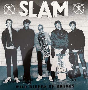 SLAM "Wild Riders Of Boards The Early Years" LP (PNV)